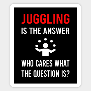 The Answer Juggling Juggle Juggler Magnet